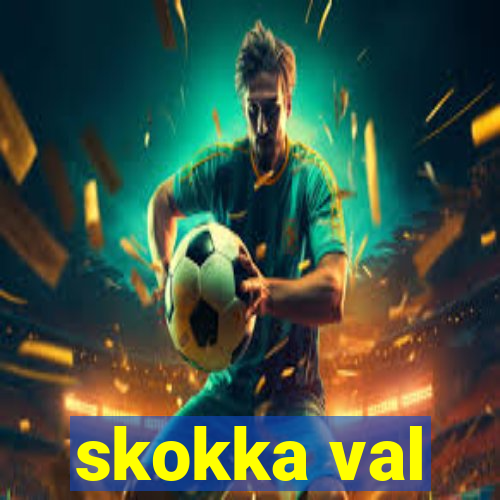 skokka val